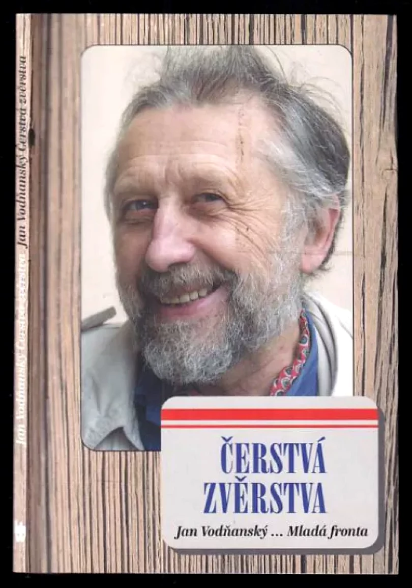 Čerstvá zvěrstva (Jan Vodňanský, 2005)