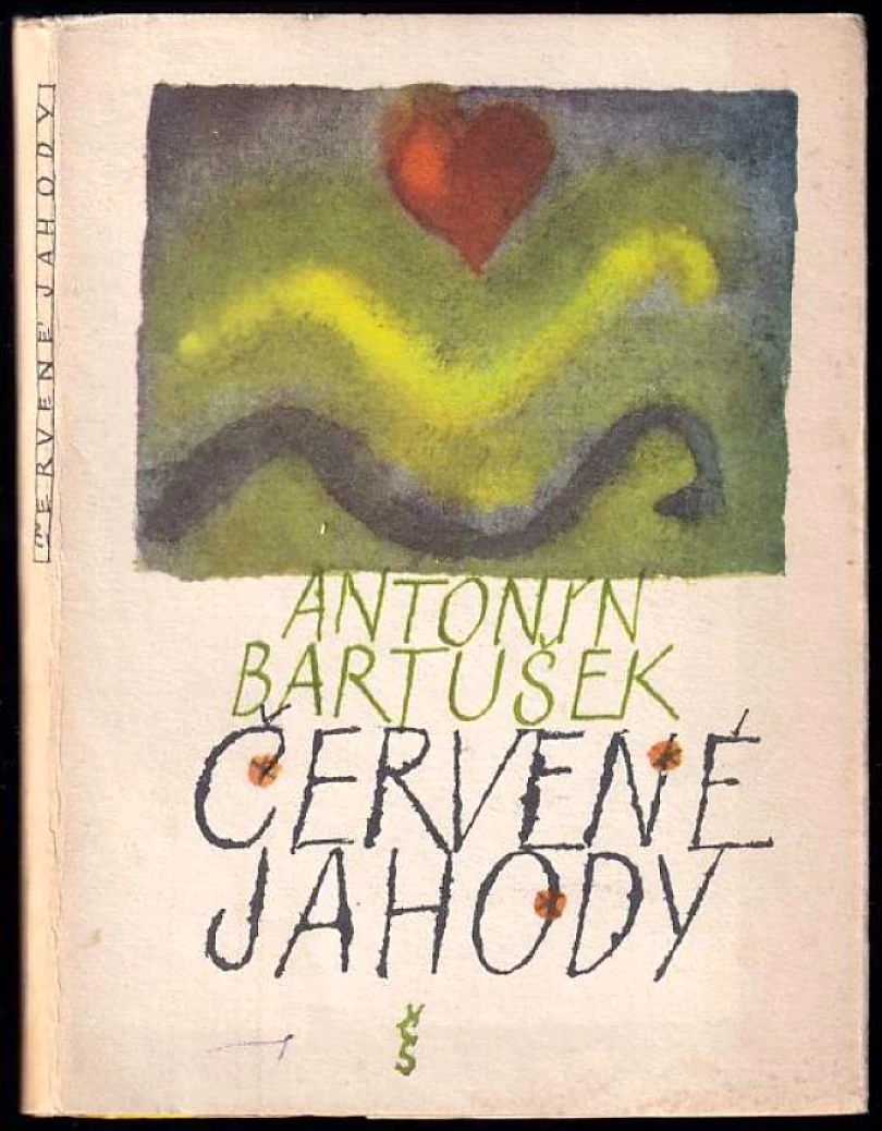 Levně Červené jahody PODPIS ANTONÍN BARTUŠEK (Antonín Bartušek, 1967)