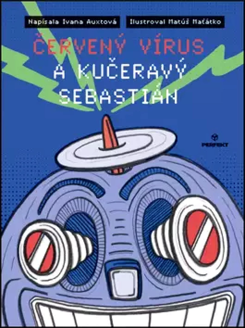 Červený vírus a kučeravý Sebastián (Ivana Auxtová, 2016)