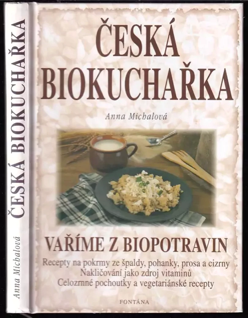 Česká biokuchařka (Anna Michalová, 2001)