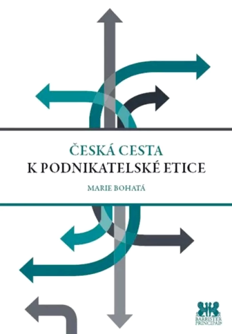 Česká cesta k podnikatelské etice (Marie Bohatá, 2020)
