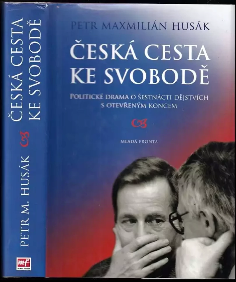 Česká cesta ke svobodě (Petr Maxmilián Husák, 2013)