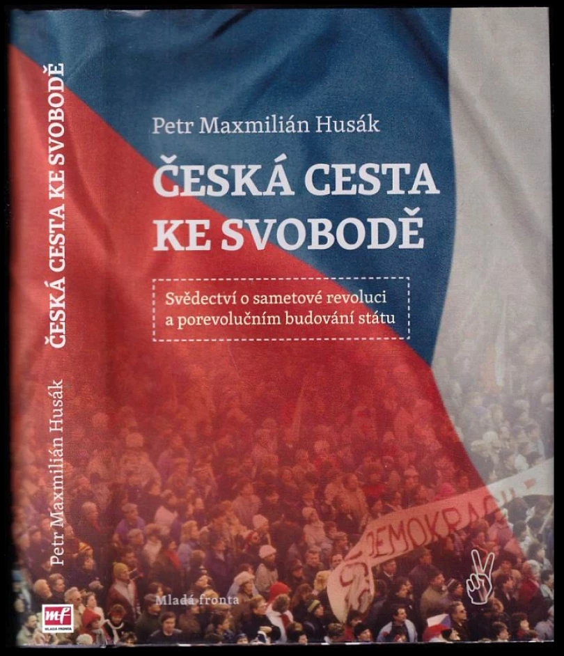 Česká cesta ke svobodě (Petr Maxmilián Husák, 2019)