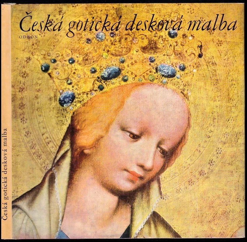 Česká gotická desková malba (Jaroslav Pešina, 1976)
