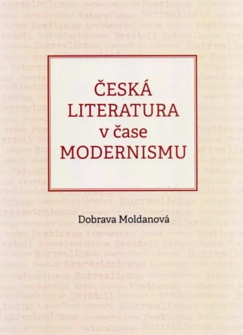Česká literatura v čase modernismu (Dobrava Moldanová, 2023)