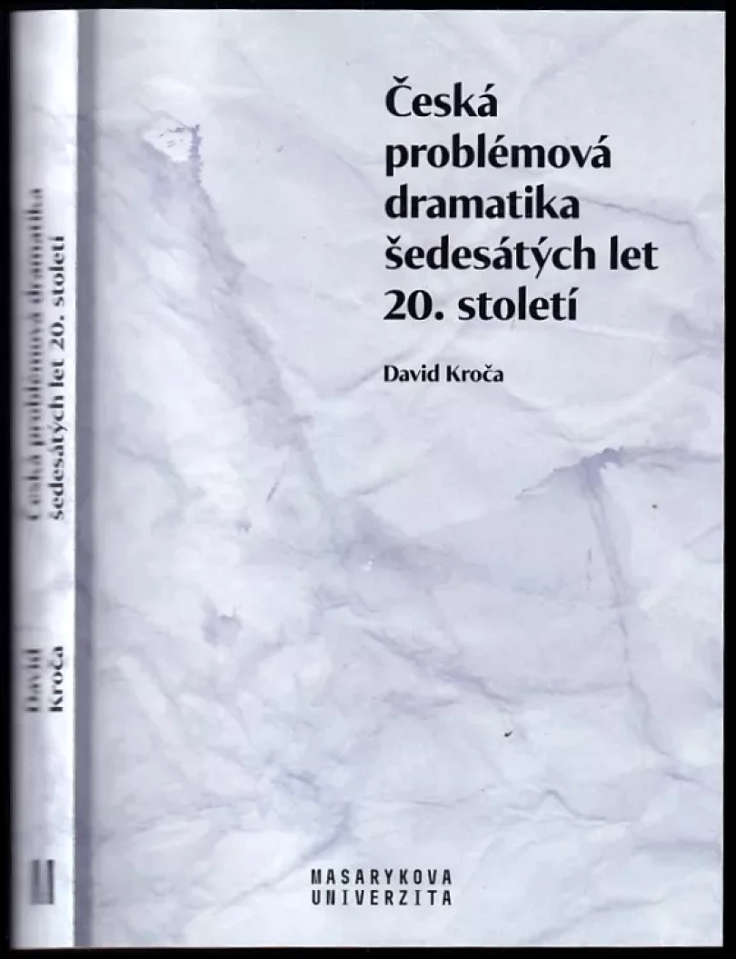 Levně Česká problémová dramatika šedesátých let 20. století DEDIKACE / PODPIS DAVID KROČA (David Kroča, 2019)