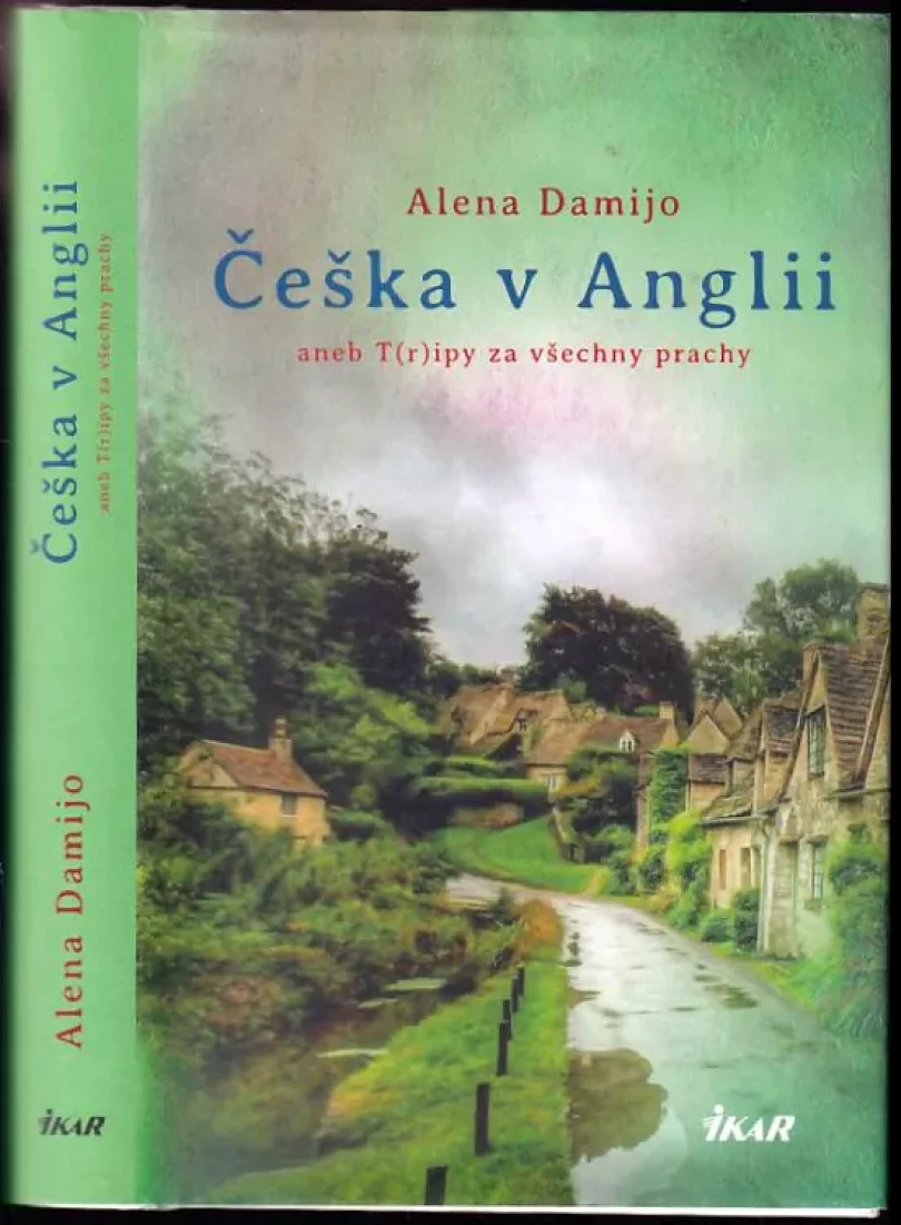 Levně Češka v Anglii, aneb, T(r)ipy za všechny prachy (Alena Damijo, 2021)