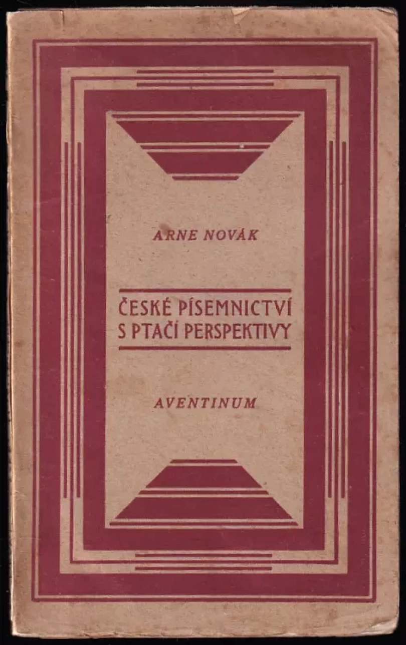 Levně České písmenictví s ptačí perspektivy DEDIKACE / PODPIS ARNE NOVÁK (Arne Novák, 1920)