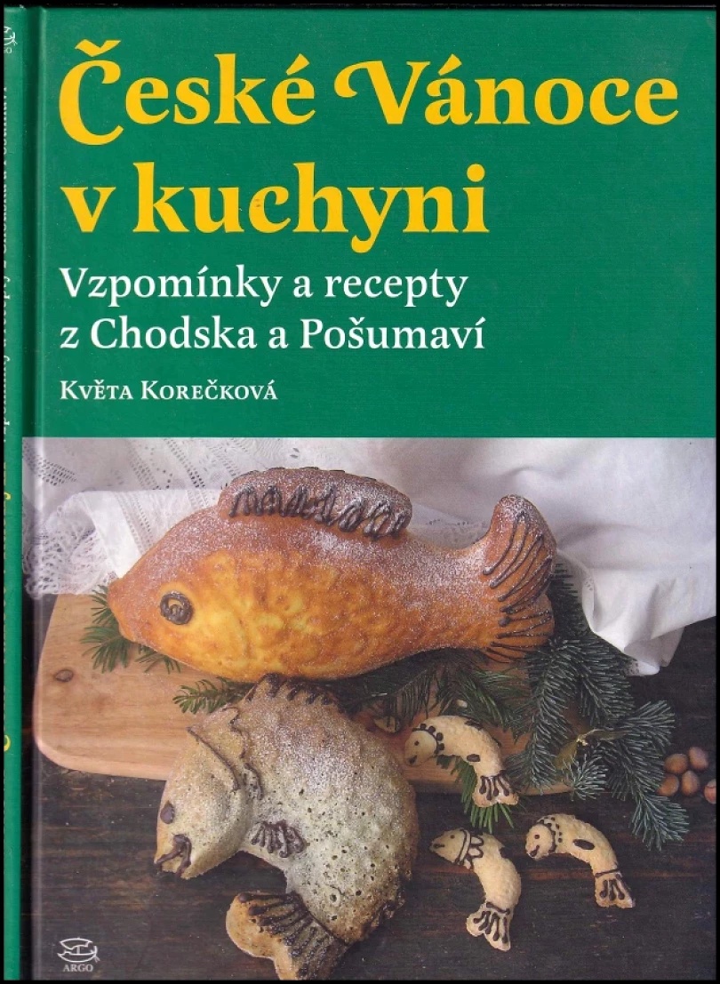 České Vánoce v kuchyni (Květa Korečková, 2010)