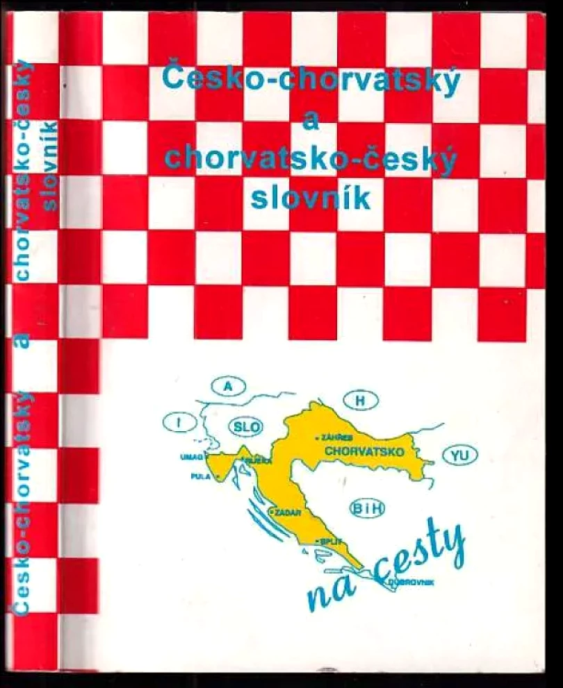 Česko-chorvatský a chorvatsko-český slovník na cesty (Anna Jeníková, 1999)