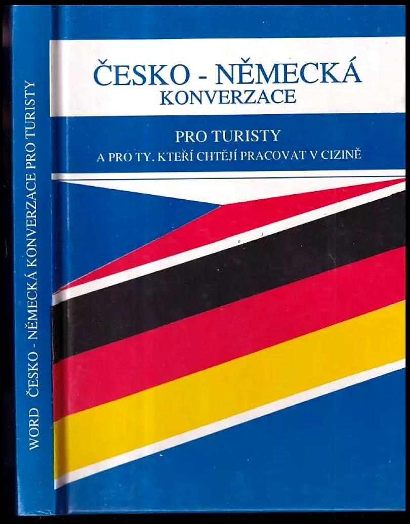Česko-německá konverzace pro turisty a ty, kteří chtějí pracovat v cizině (Bronislav Lipus, 1991)