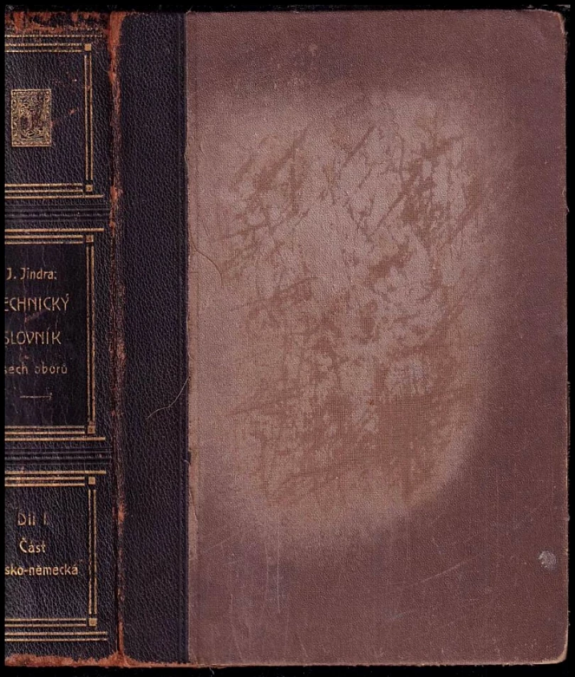 Česko-německý a německo-český technický slovník všech oborů (Jan Jindra, 1932)