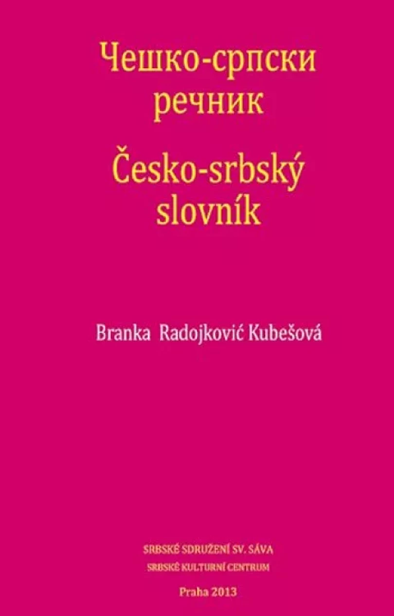 Levně Češko-srpski rečnik (Branka Kubešová, 2013)