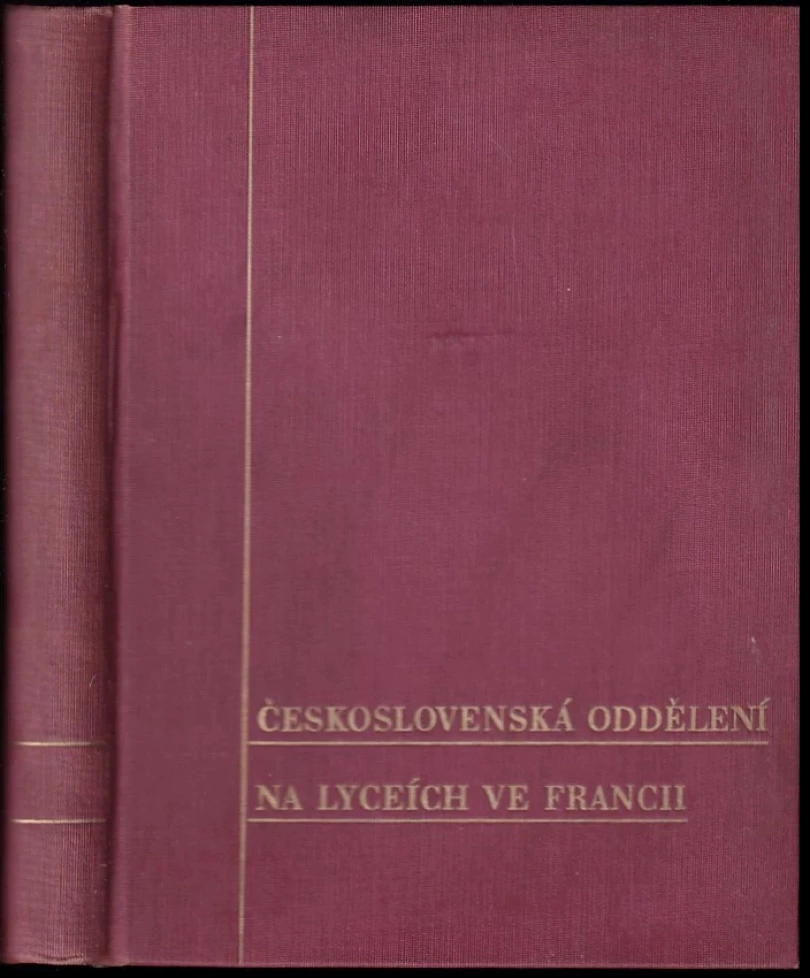 Československá oddělení na lyceích ve Francii VĚNOVÁNÍ A PODPIS JAROSLAV TRNKA (, 1931)