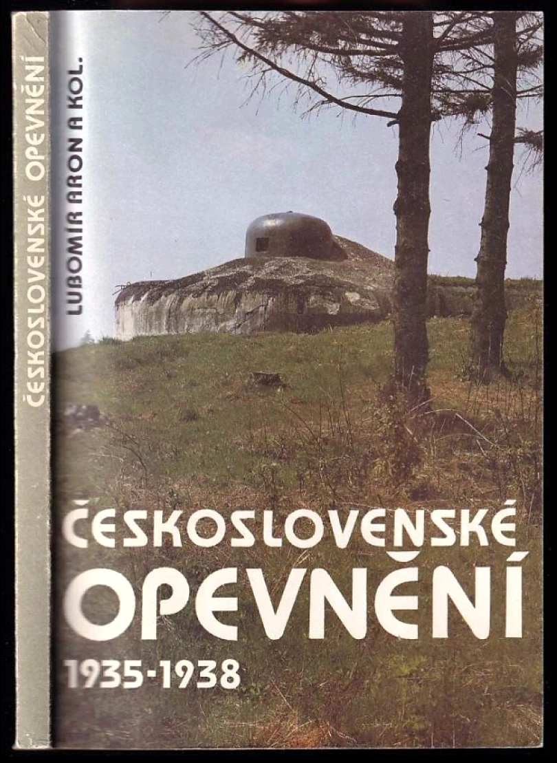 Levně Československé opevnění 1935-1938 (Lubomír Aron, 1990)