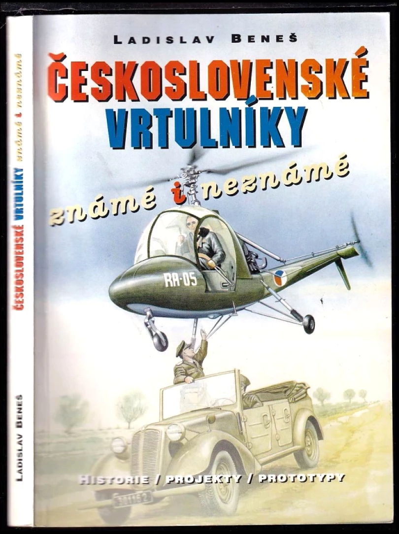 Československé vrtulníky známé i neznámé (Ladislav Beneš, 1998)