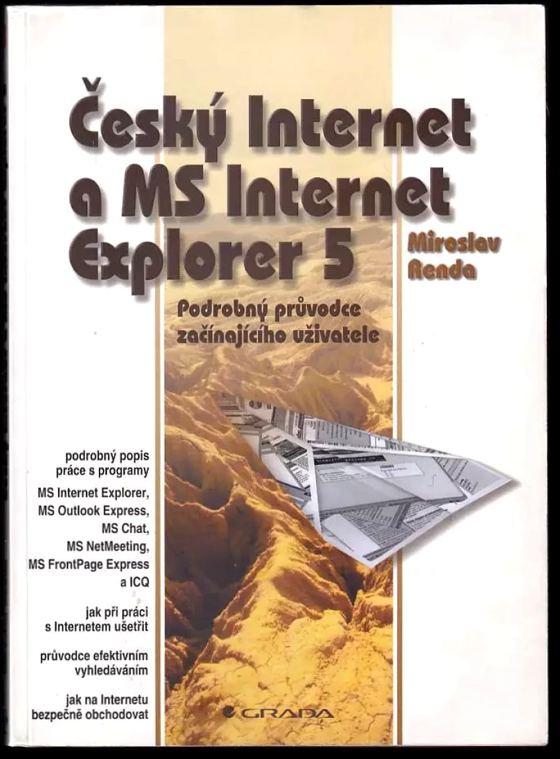 Levně Český Internet a MS Internet Explorer 5 : podrobný průvodce začínajícího uživatele (Miroslav Renda, 1999)