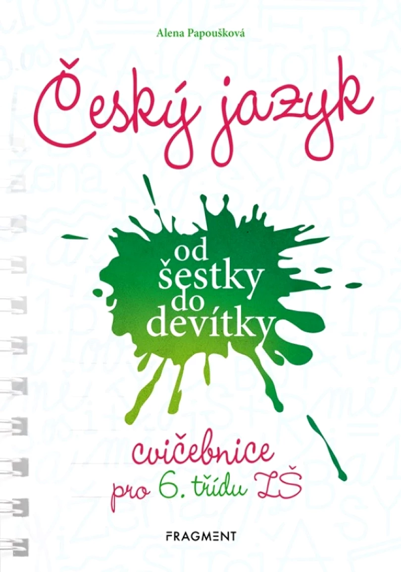 Levně Český jazyk od šestky do devítky - cvičebnice pro 6. třídu ZŠ (Papoušková Alena, 2023)