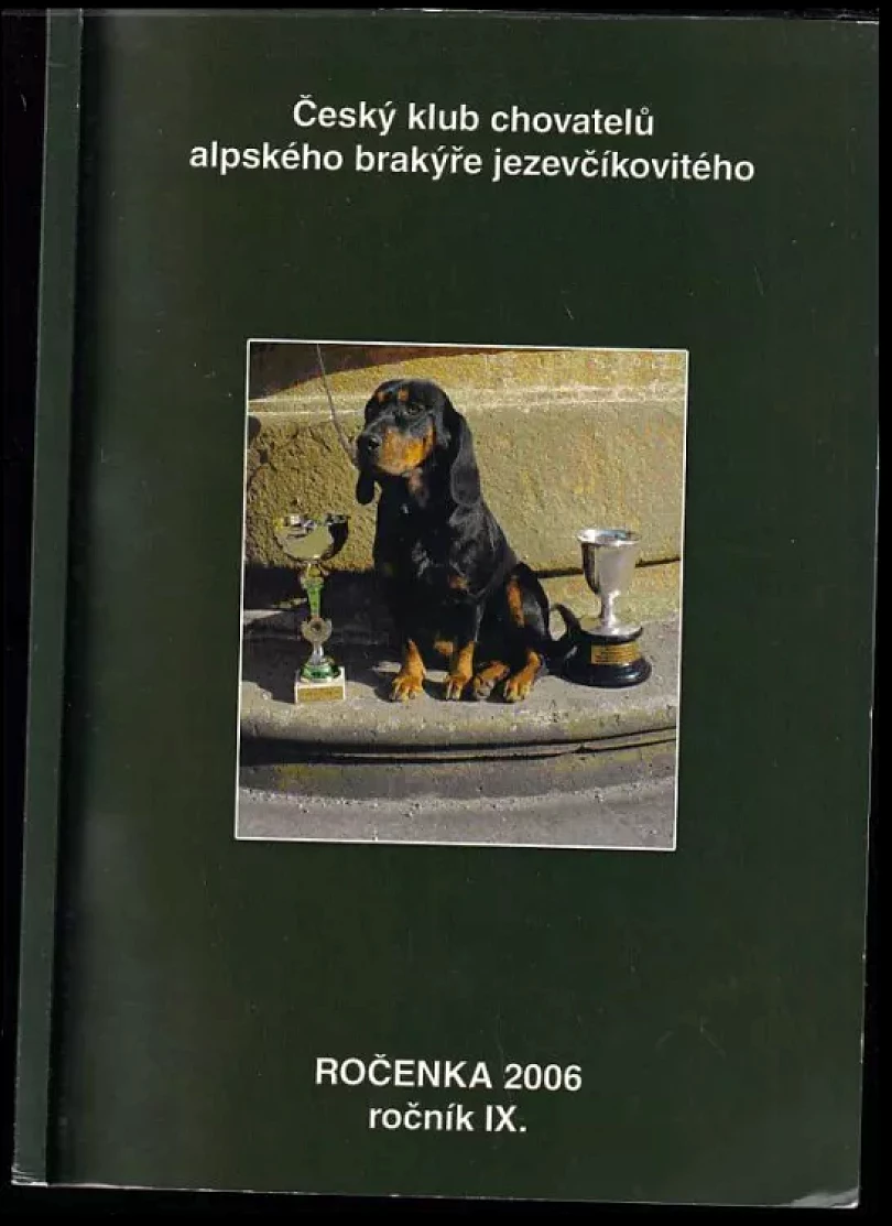 Levně Český klub chovatelů alpského brakýře jezevčíkovitého Ročenka 2006 (, 2006)