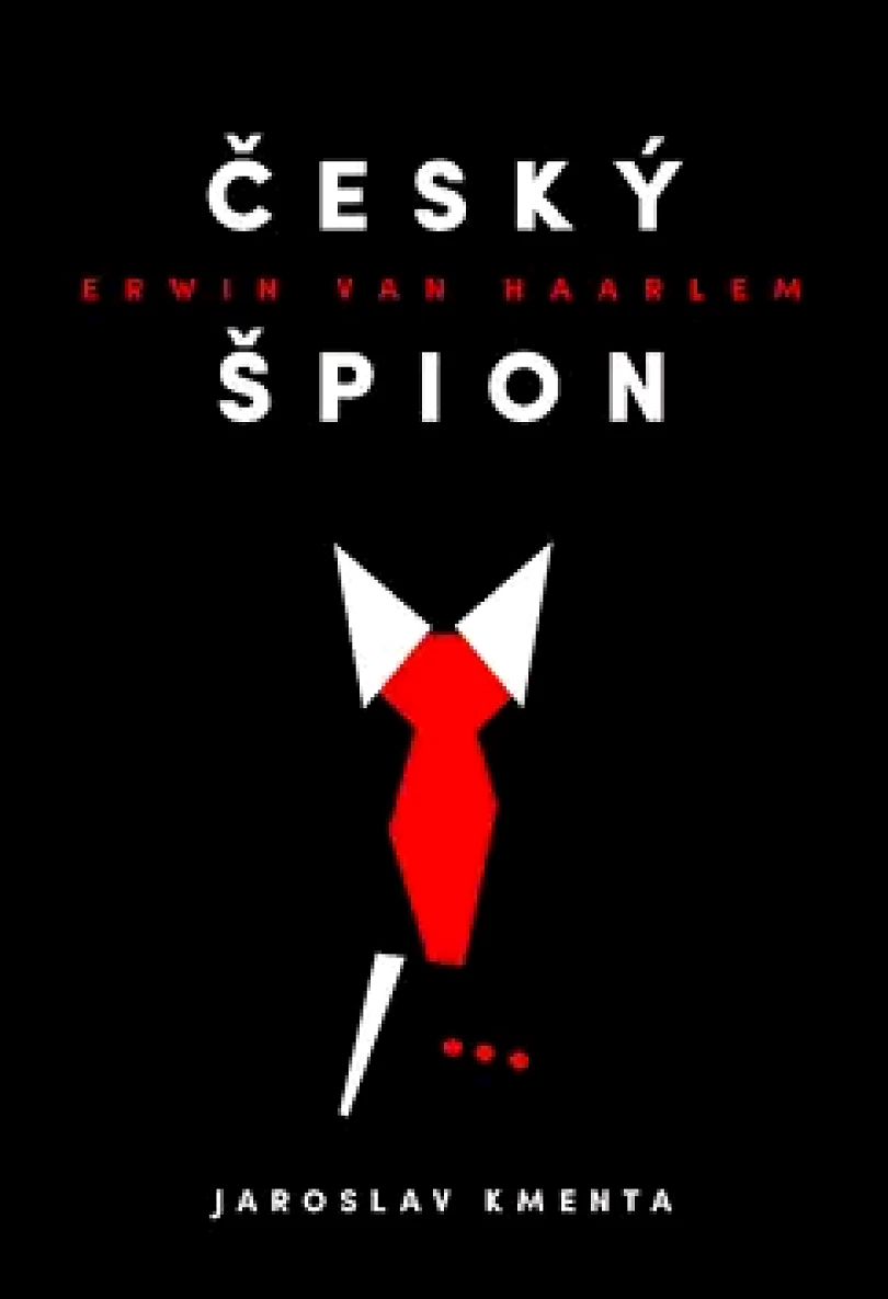 Levně Český špion Erwin van Haarlem (Jaroslav Kmenta, 2018)