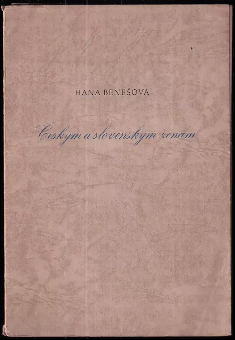 Českým a slovenským ženám- ČÍSLOVANÝ VÝTISK Č. 239 (Hana Benešová, 1946)