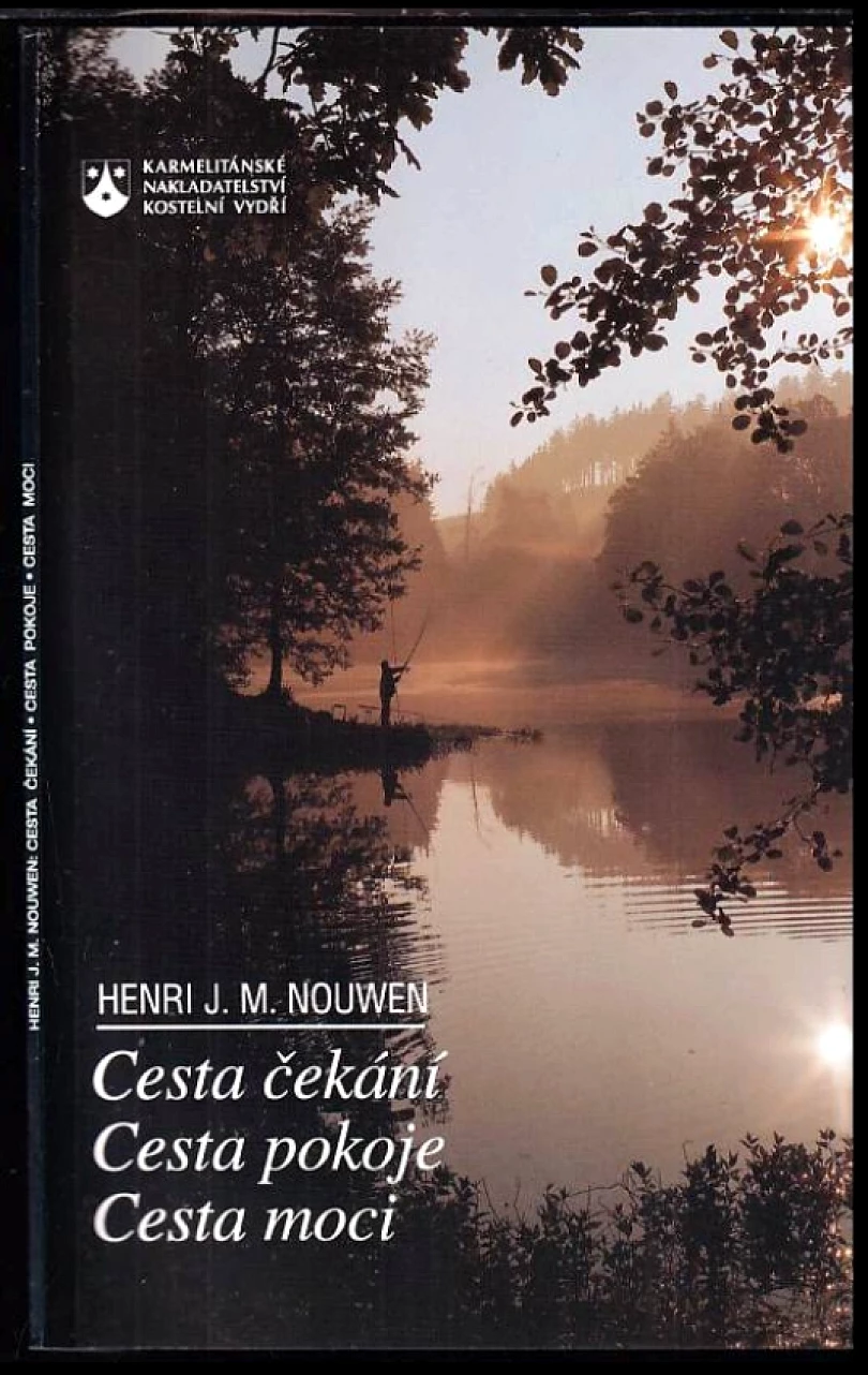 Cesta čekání ; cesta pokoje ; cesta moci (Henri J. M Nouwen, 1996)