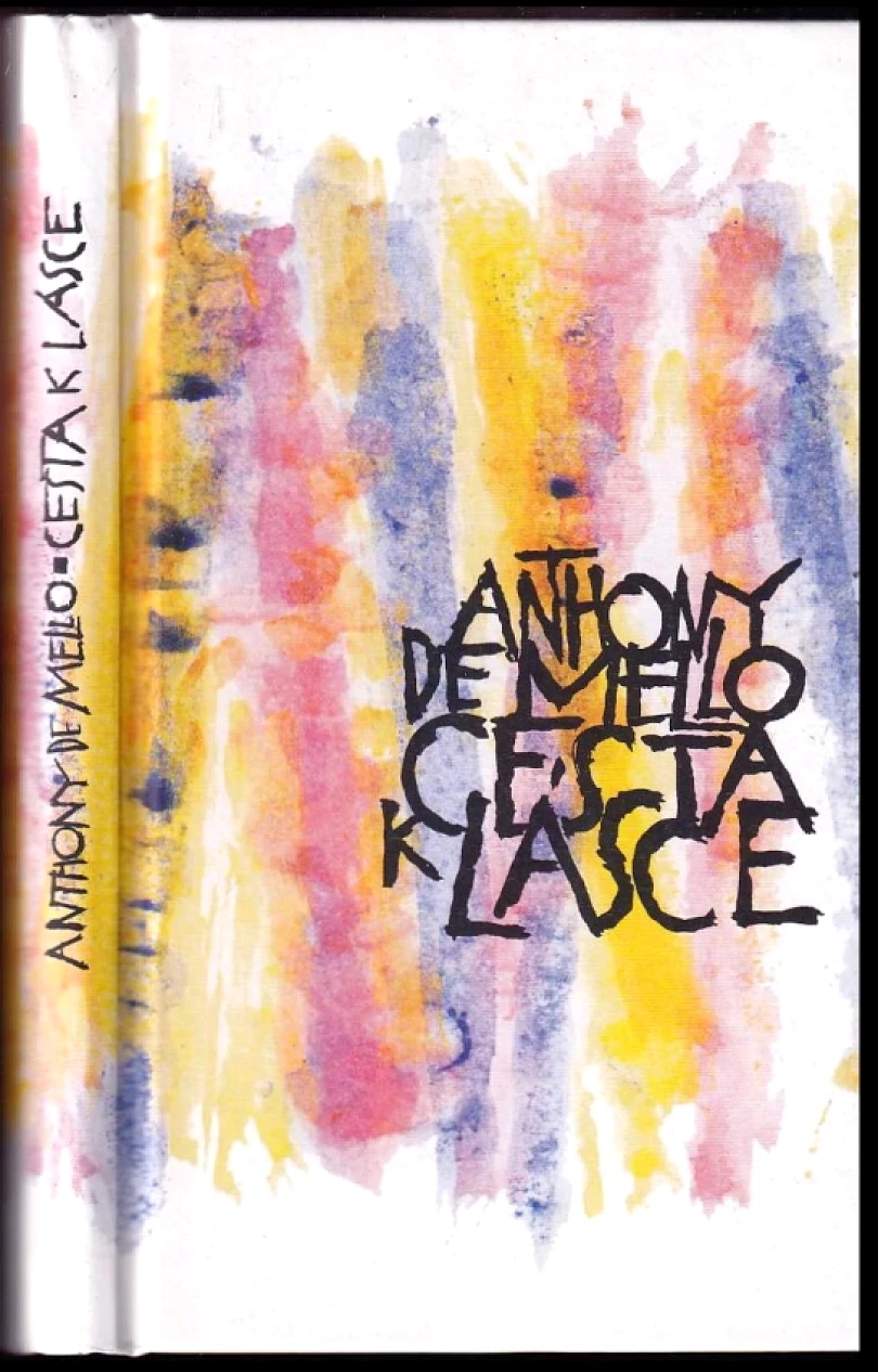 Levně Cesta k lásce (Anthony De Mello, 2010)