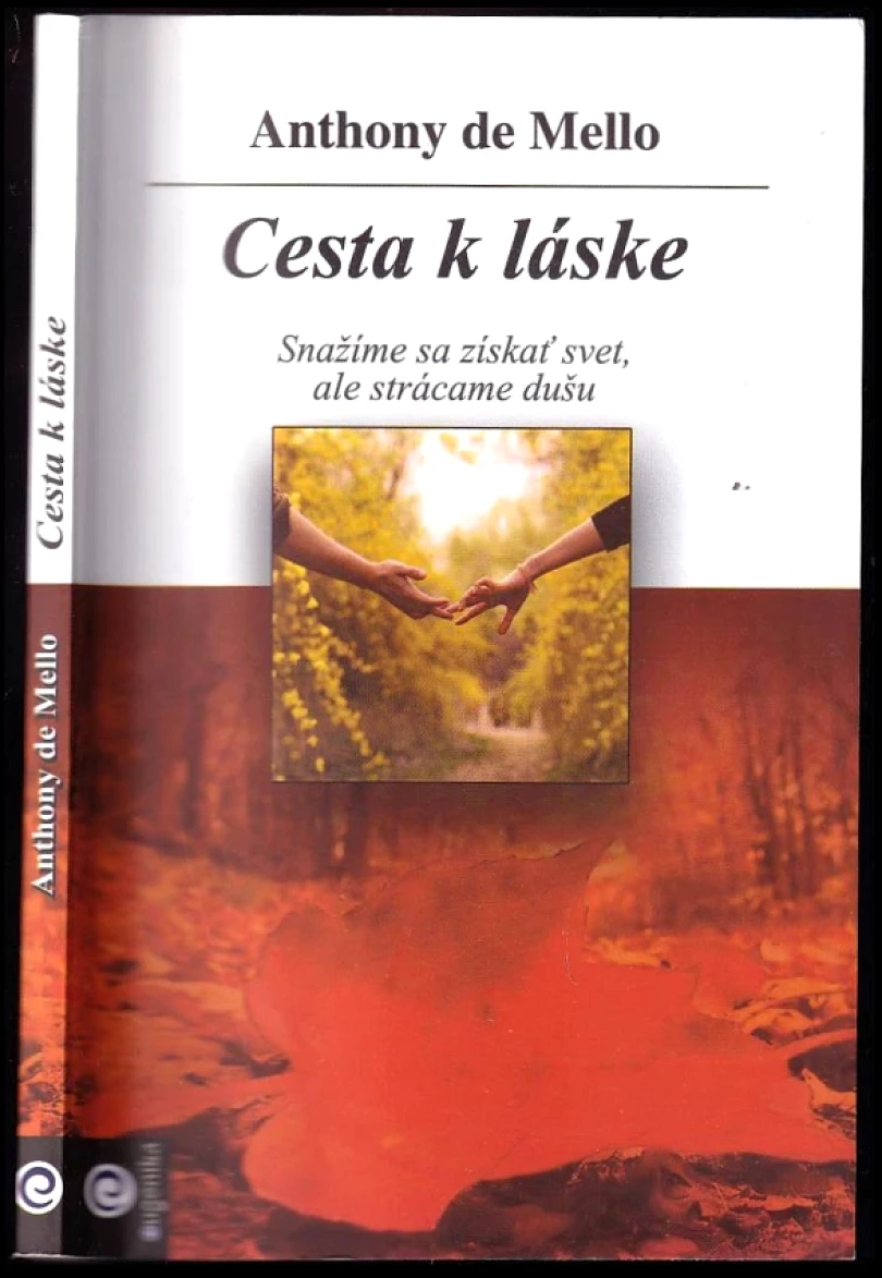 Levně Cesta k láske (Anthony De Mello, 2007)