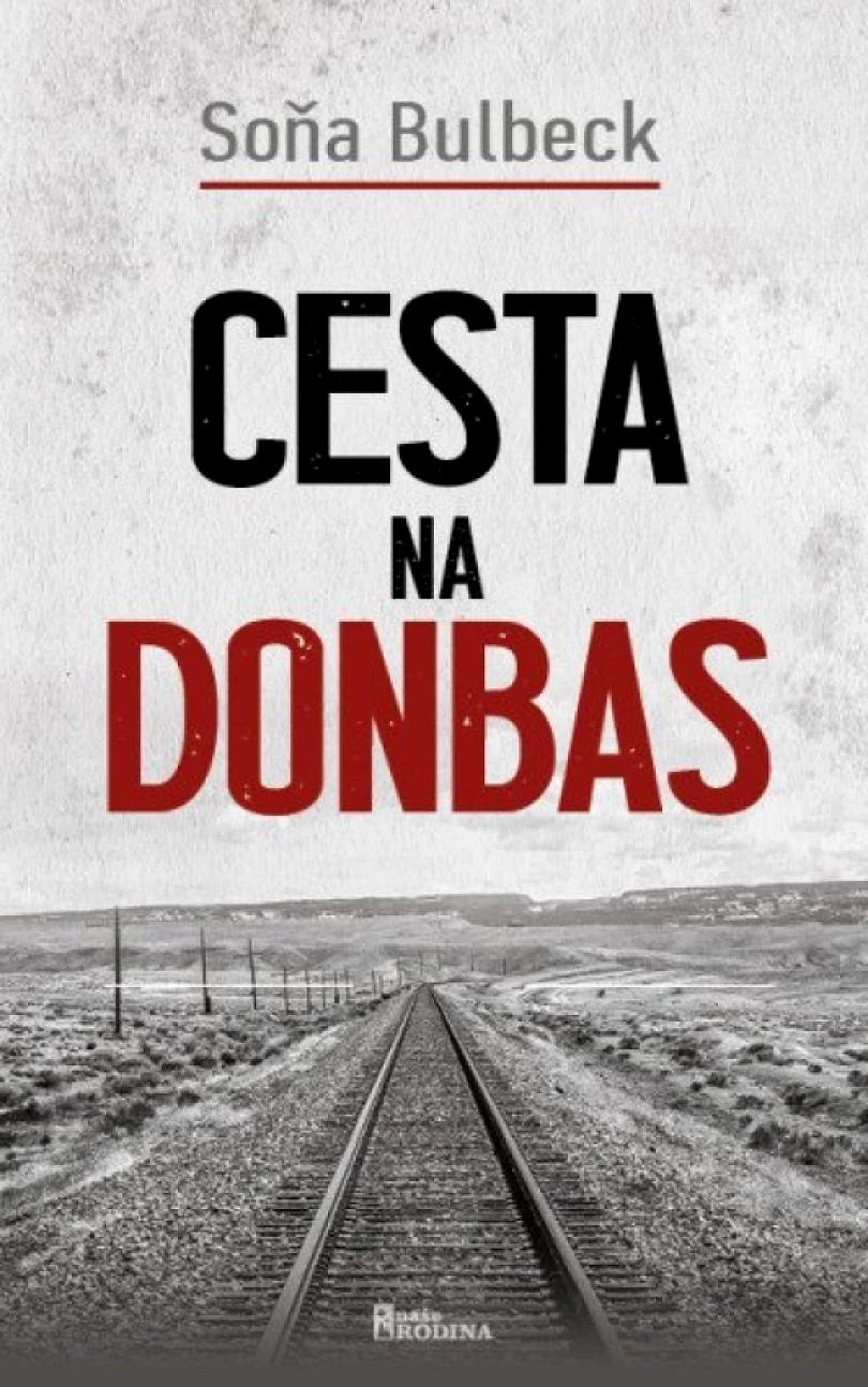 Cesta na Donbas (Soňa Bulbeck, 2025)