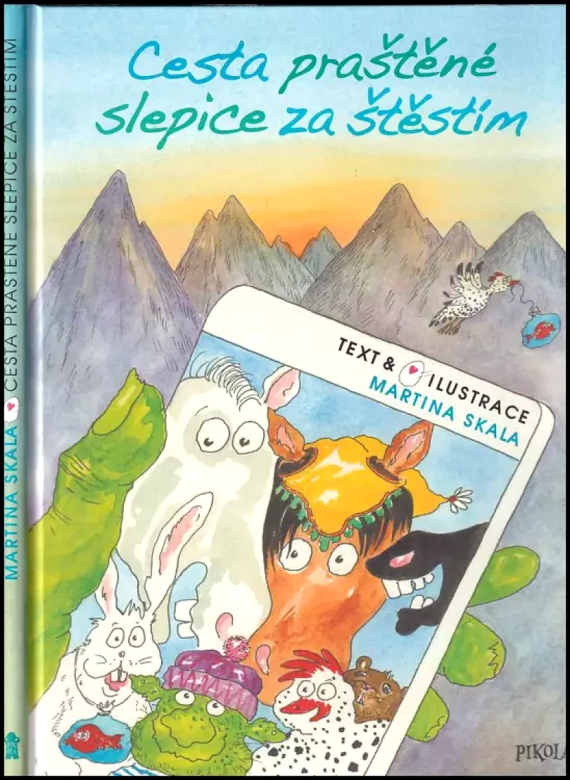 Cesta praštěné slepice za štěstím (Martina Skala, 2020)