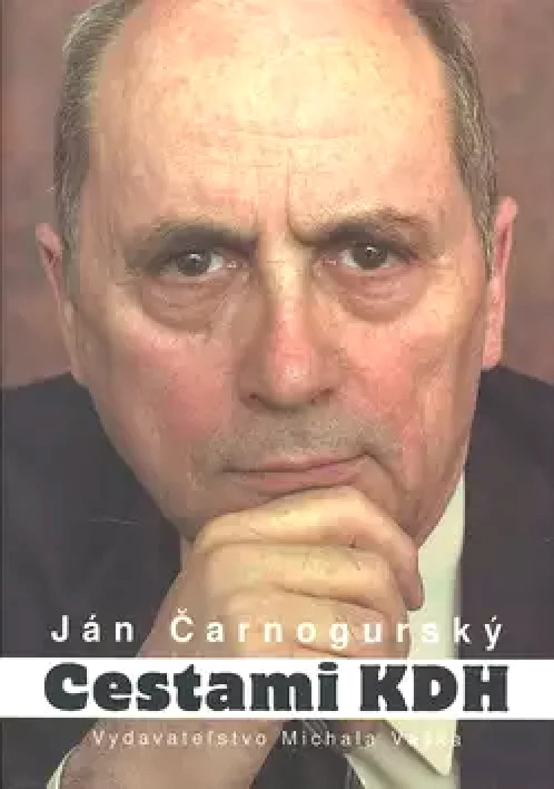 Cestami KDH (Ján Čarnogurský, 2007)
