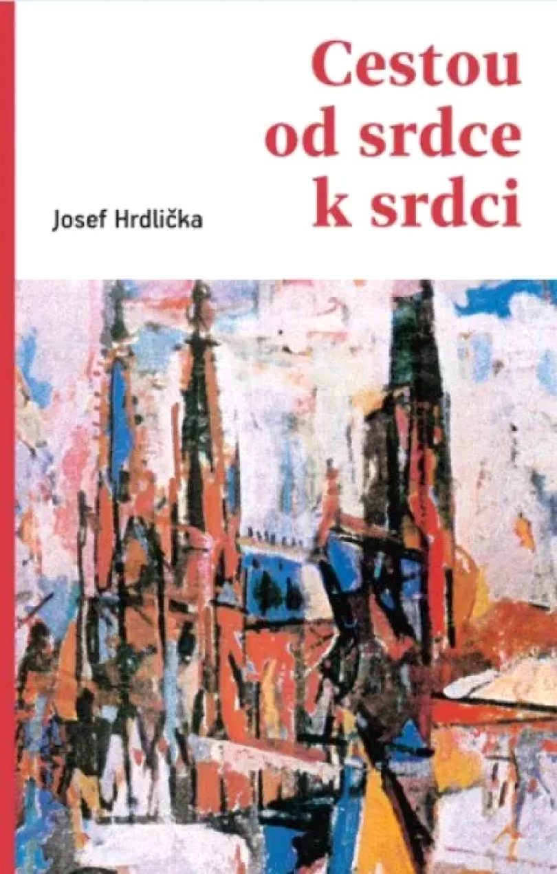 Levně Cestou od srdce k srdci (Josef Hrdlička, 2022)