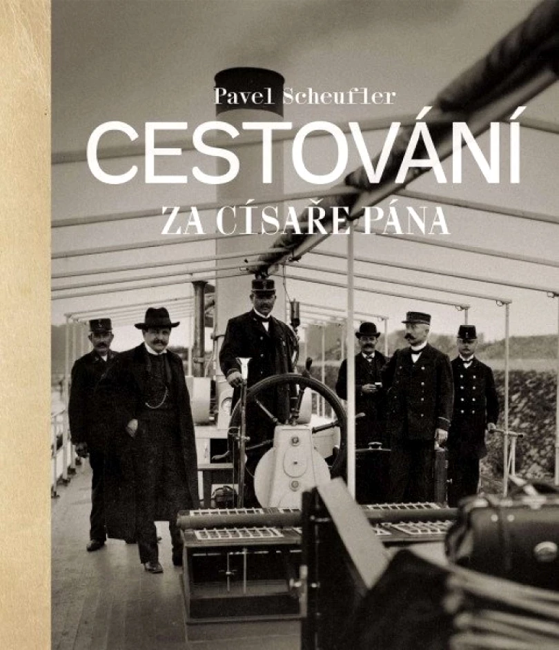 Cestování za císaře pána (Pavel Scheufler, 2025)