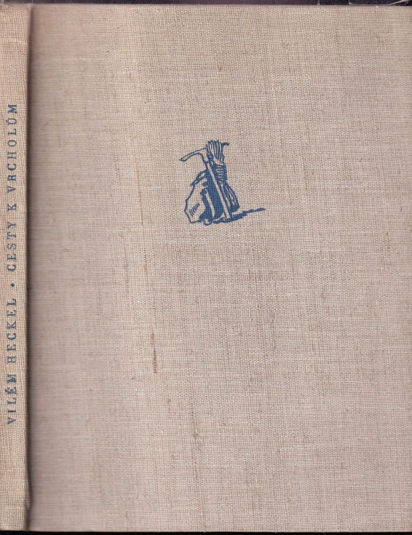 Levně Cesty k vrcholům (Vilém Heckel, 1956)