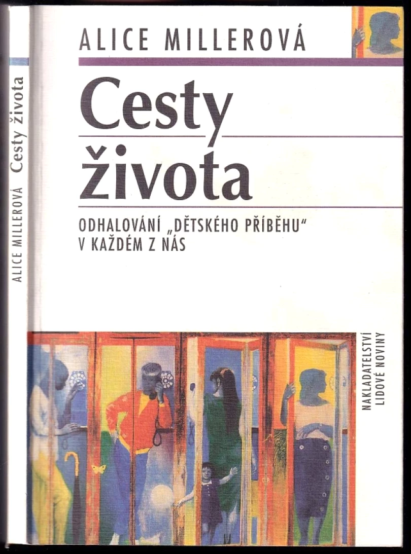 Levně Cesty života (Alice Miller, 2001)