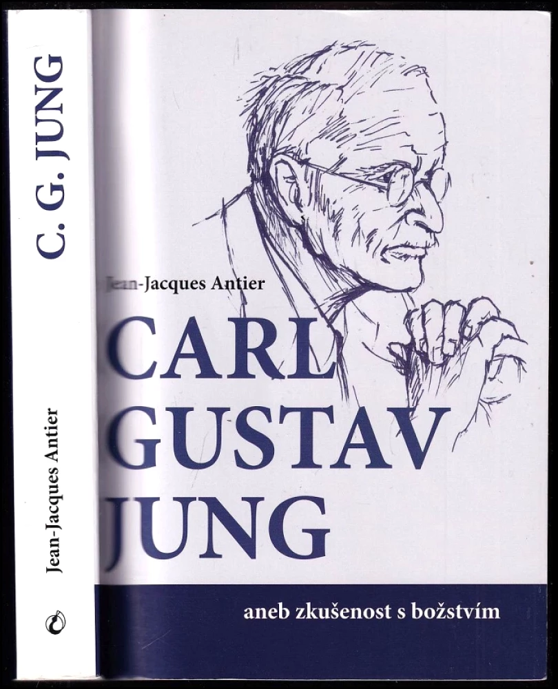 Levně C.G. Jung, aneb, Zkušenost s božstvím (Jean Jacques Antier, 2012)