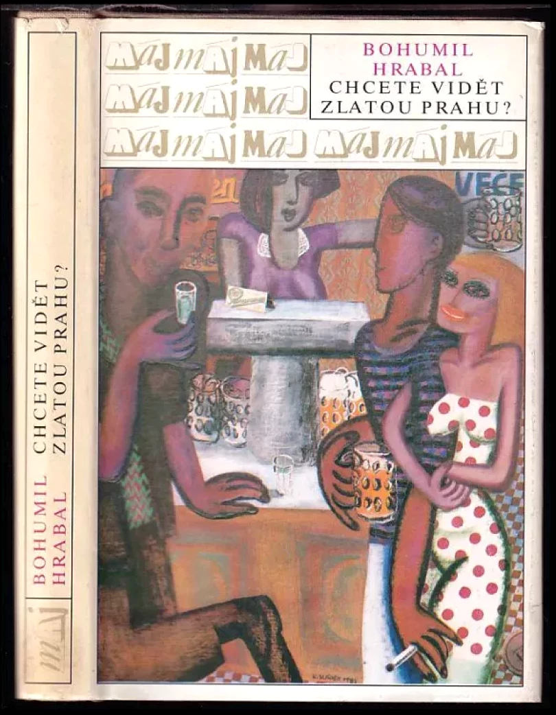 Levně Chcete vidět zlatou Prahu? (Bohumil Hrabal, 1989)