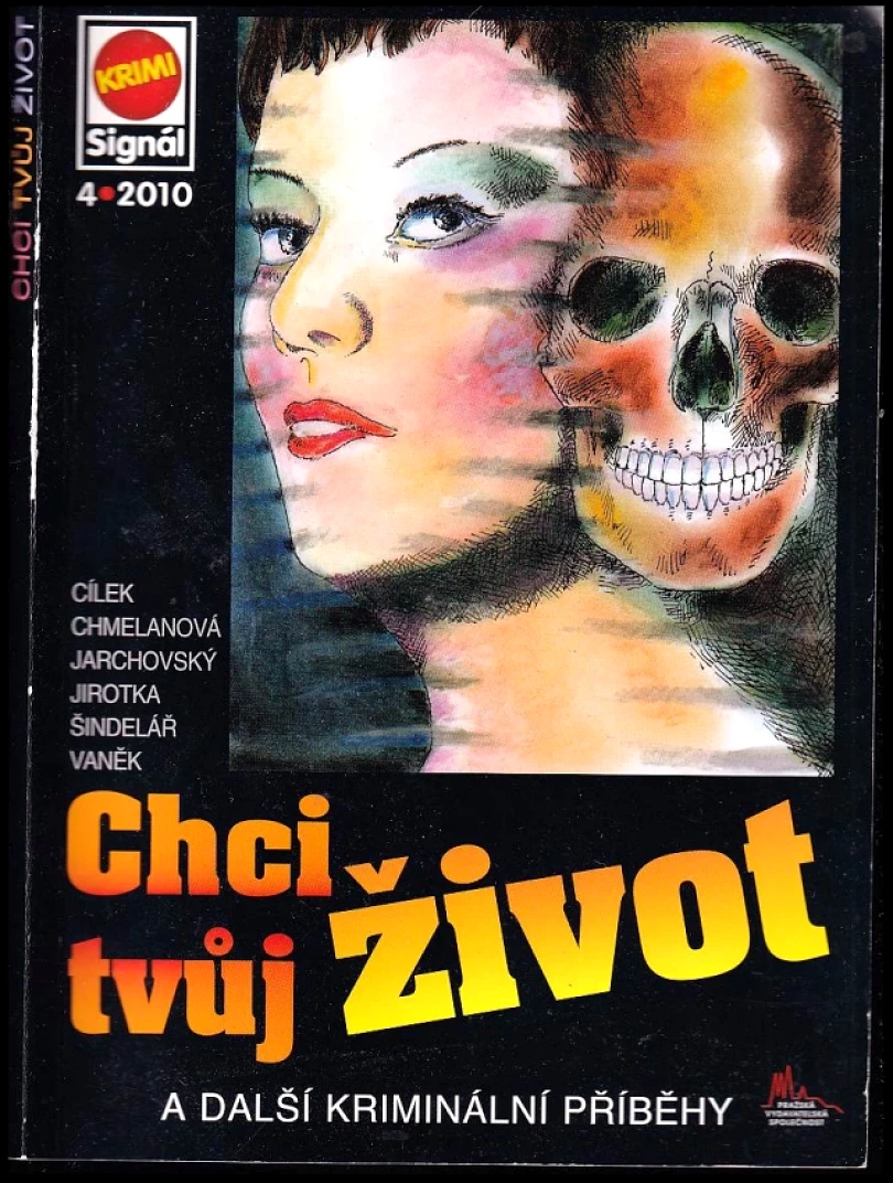 Chci tvůj život a další kriminální případy (Roman Cílek, 2010)