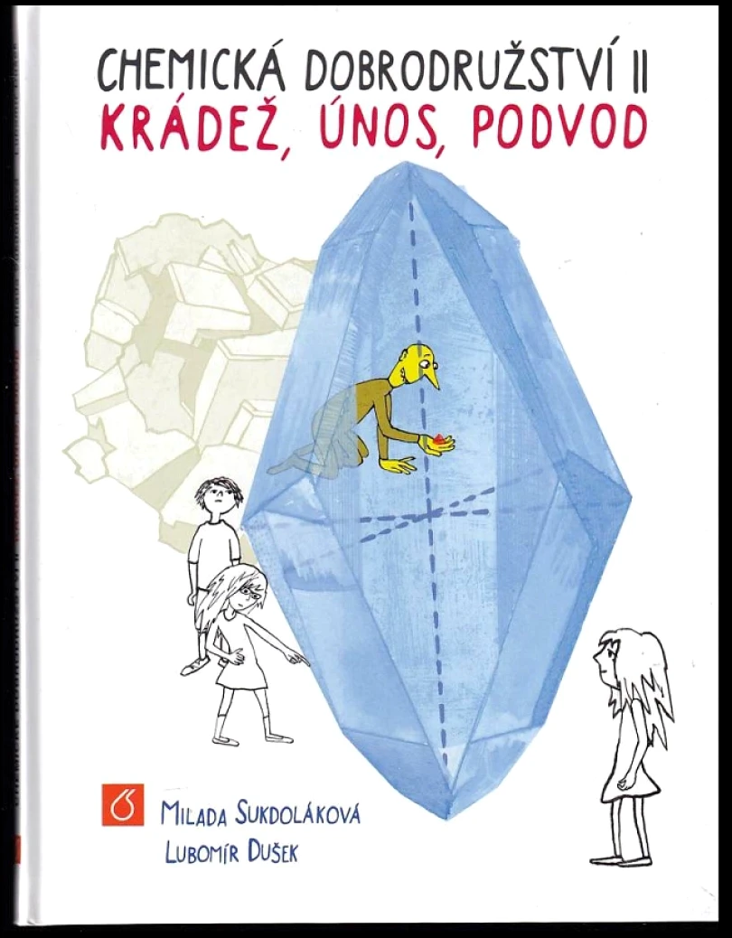 Chemická dobrodružství (Milada Sukdoláková, 2017)