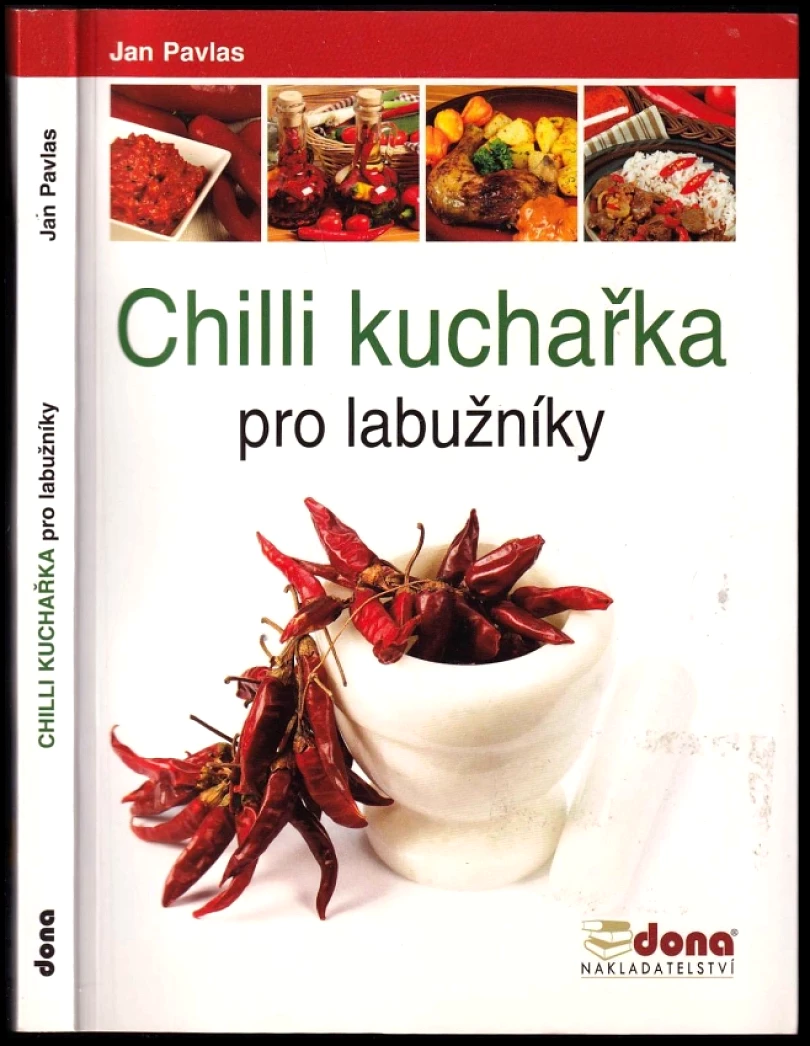 Levně Chilli kuchařka pro labužníky (Jan Pavlas, 2015)
