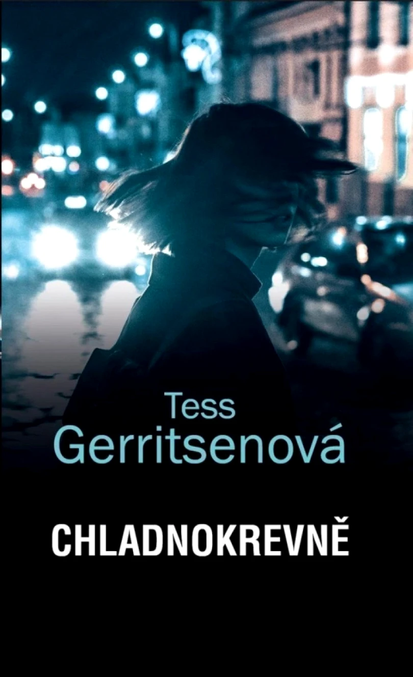 Levně Chladnokrevně (Tess Gerritsen, 2023)
