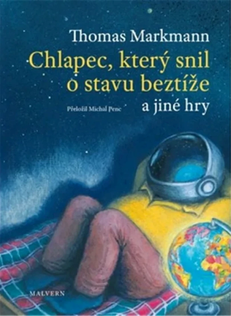 Chlapec, který snil o stavu beztíže a jiné hry (Thomas Markmann, 2025)