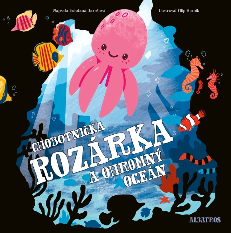 Levně Chobotnička Rozárka a ohromný oceán (Jarošová Bohdana, 2025)