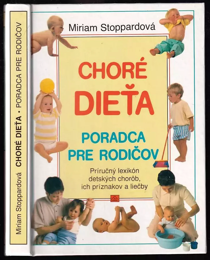 Levně Choré dieťa : Poradca pre rodičov (Miriam Stoppard, 1992)