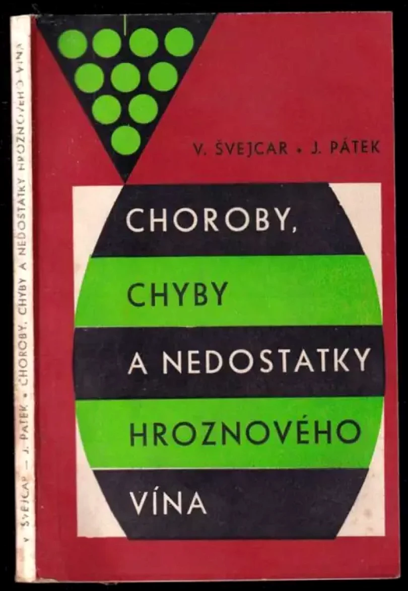 Choroby, chyby a nedostatky hroznového vína (Jaroslav Pátek, 1969)
