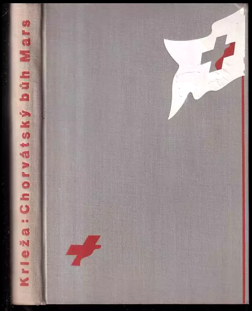Chorvátský bůh Mars : [Hrvatski bog Mars] (Miroslav Krleža, 1931)