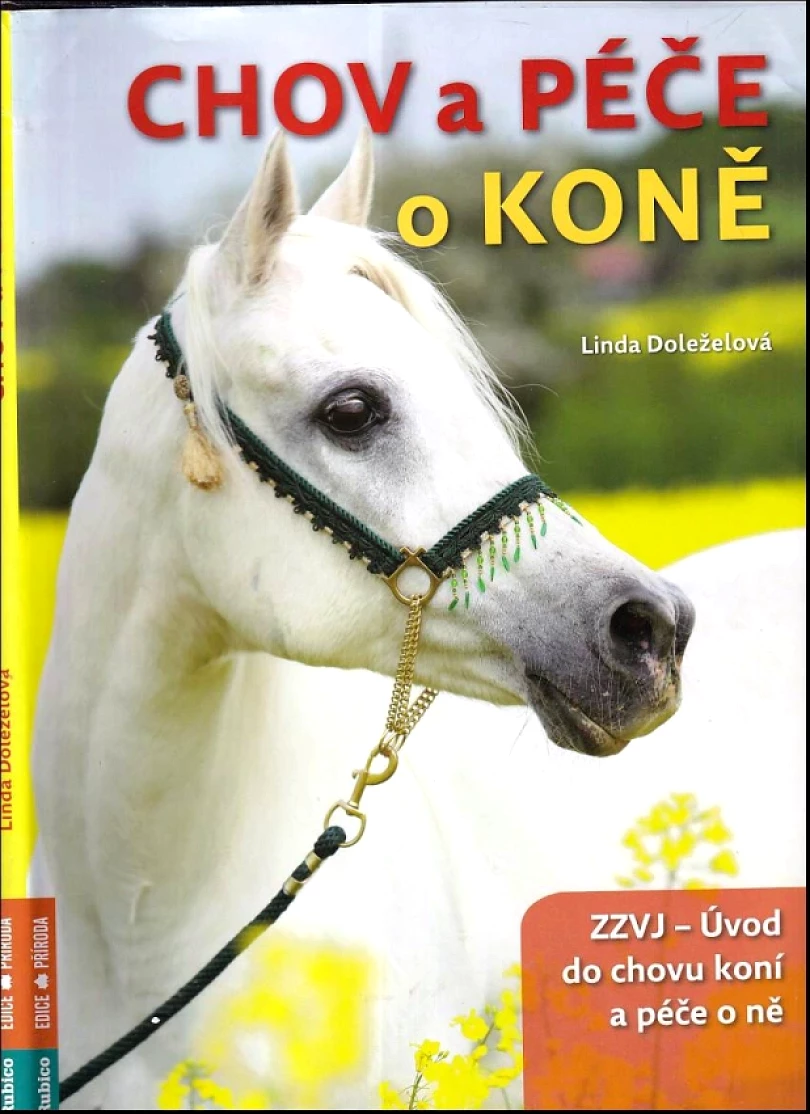 Chov a péče o koně (Linda Doleželová, 2015)