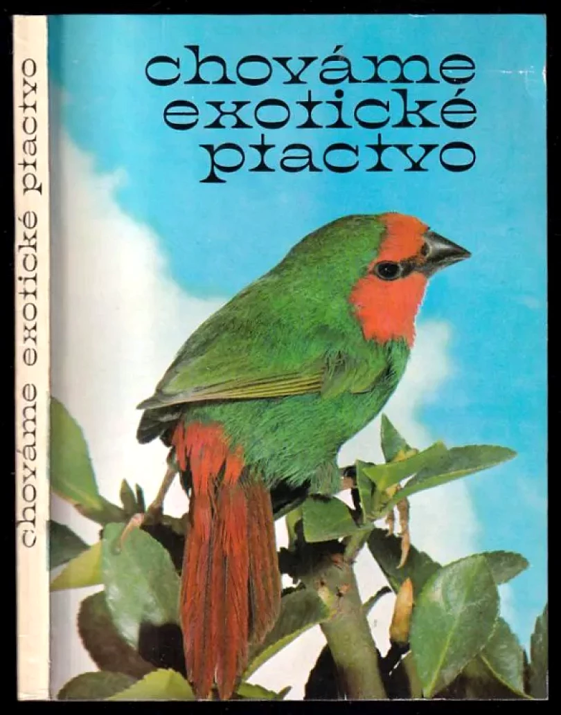 Chováme exotické ptactvo (Petr Podpěra, 1981)