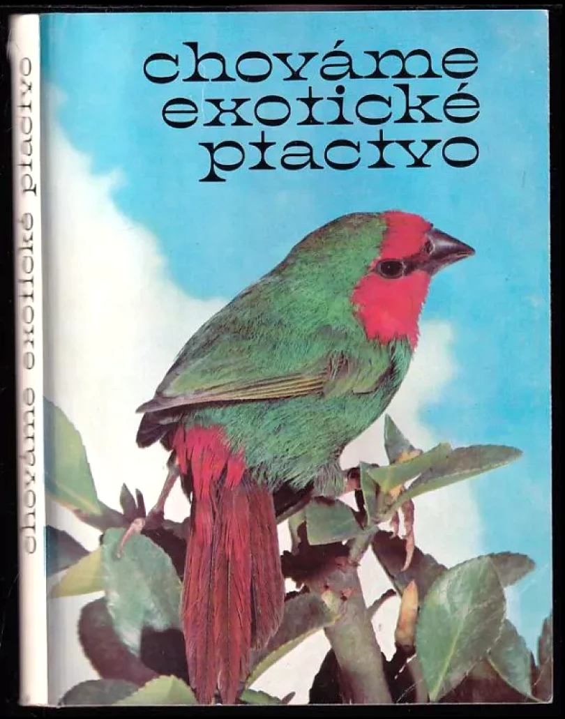 Chováme exotické ptactvo (Petr Podpěra, 1979)