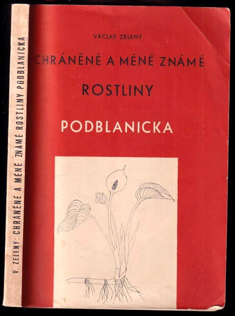 Chráněné a méně známé rostliny Podblanicka (Václav Zelený, 1976)